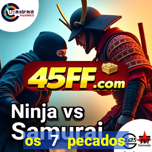 os 7 pecados capitais filme